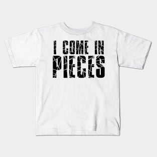 Funny Saying - I Come In Pieces Kids T-Shirt